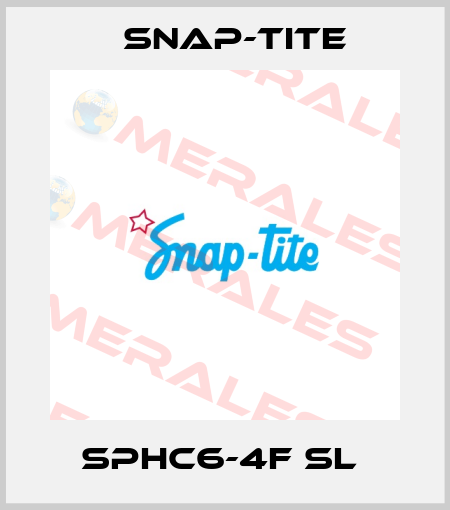 SPHC6-4F SL  Snap-tite