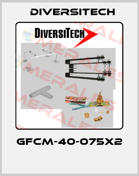 GFCM-40-075X2  Diversitech