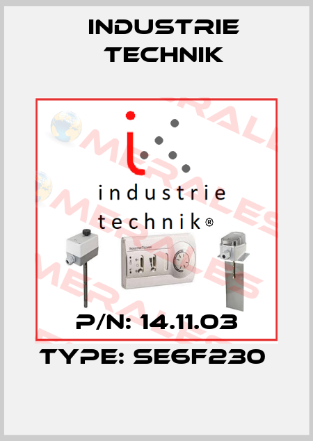 P/N: 14.11.03 Type: SE6F230  Industrie Technik