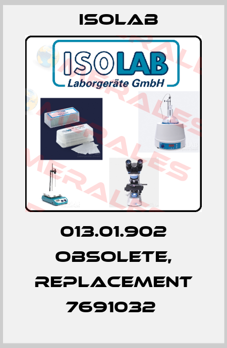 013.01.902 obsolete, replacement 7691032  Isolab