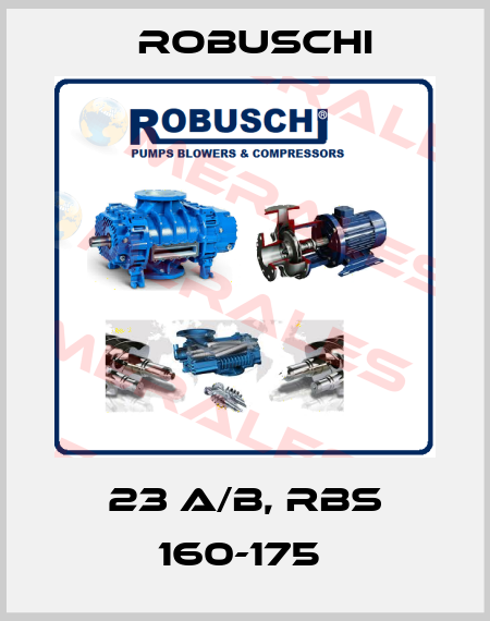 23 A/B, RBS 160-175  Robuschi