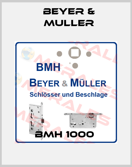 BMH 1000  BEYER & MULLER