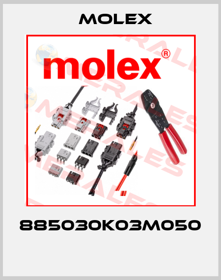 885030K03M050           Molex