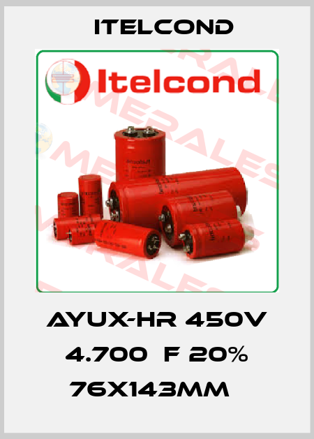 AYUX-HR 450V 4.700µF 20% 76x143mm   Itelcond