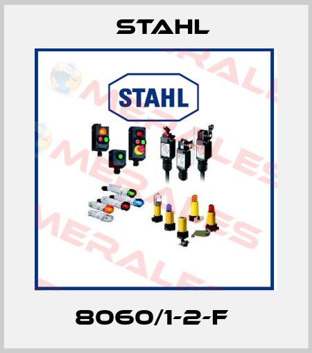 8060/1-2-F  Stahl
