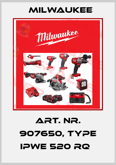 Art. Nr. 907650, type IPWE 520 RQ   Milwaukee