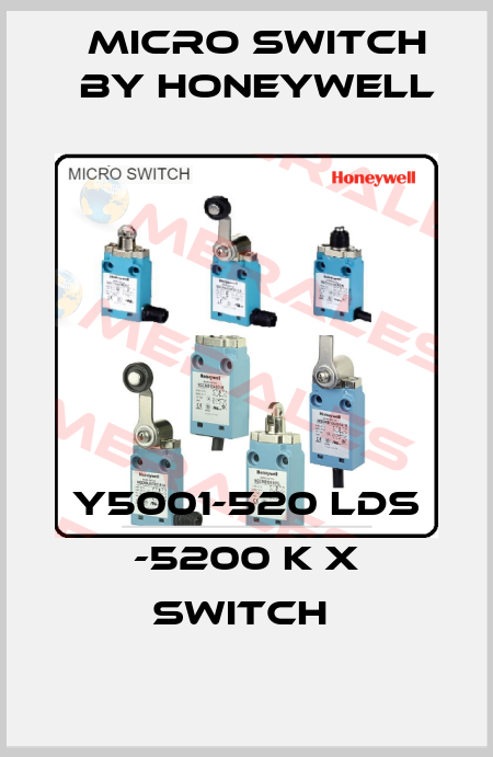 Y5001-520 LDS -5200 K X SWITCH  Micro Switch by Honeywell