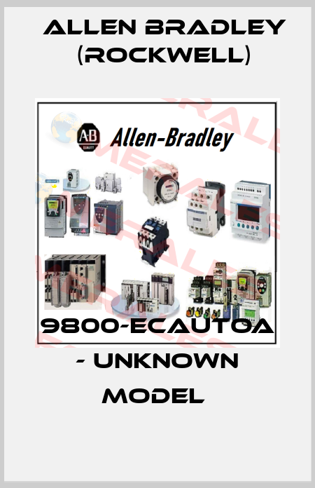 9800-ECAUTOA - UNKNOWN MODEL  Allen Bradley (Rockwell)