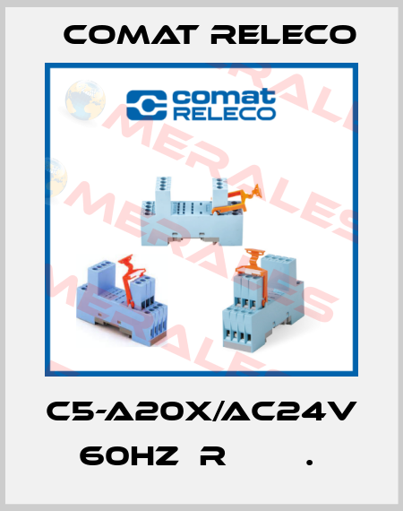 C5-A20X/AC24V 60HZ  R        .  Comat Releco