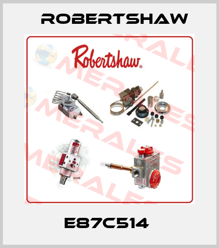E87C514  Robertshaw
