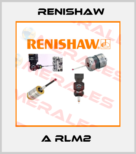 A RLM2  Renishaw