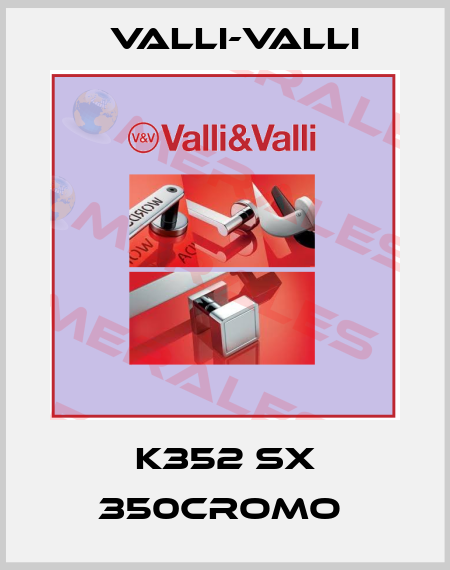 K352 SX 350CROMO  VALLI-VALLI