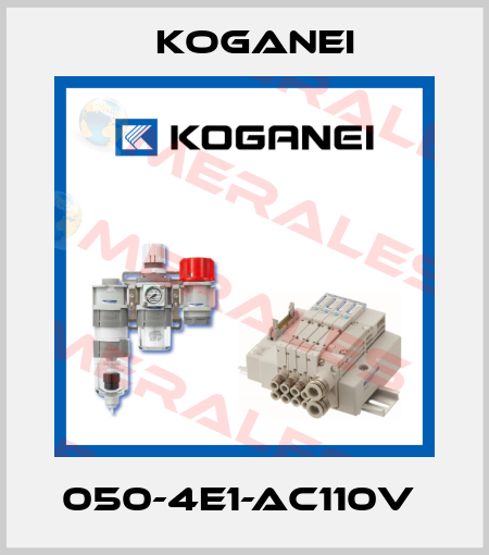 050-4E1-AC110V  Koganei