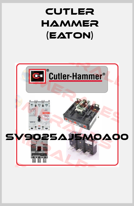 SV9025AJ5M0A00  Cutler Hammer (Eaton)