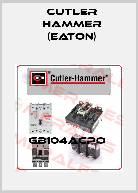 GB104ACPO  Cutler Hammer (Eaton)