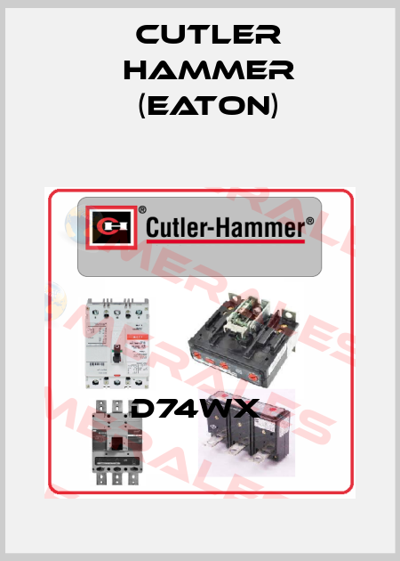 D74WX  Cutler Hammer (Eaton)
