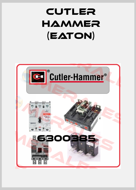 6300385  Cutler Hammer (Eaton)