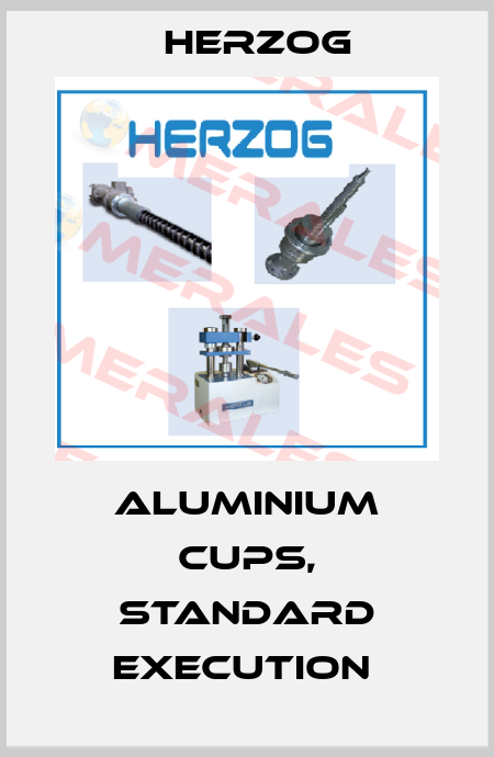 Aluminium cups, standard execution  Herzog