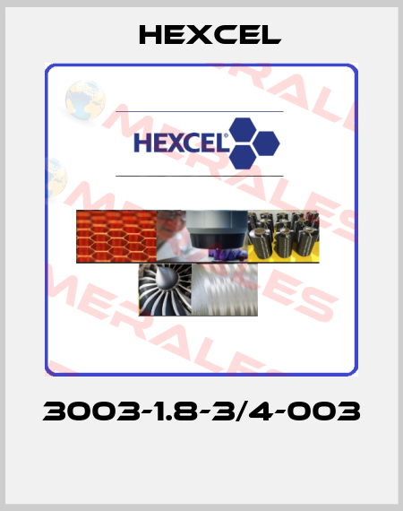 3003-1.8-3/4-003  Hexcel
