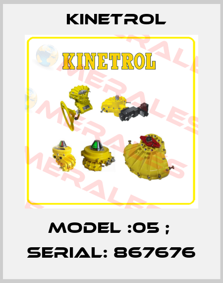 MODEL :05 ;  SERIAL: 867676 Kinetrol