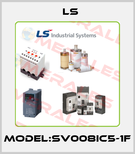 MODEL:SV008IC5-1F LS