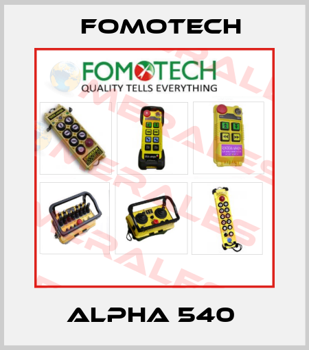 ALPHA 540  Fomotech