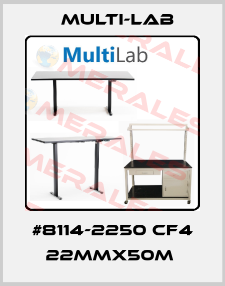 #8114-2250 CF4 22MMX50M  Multi-Lab