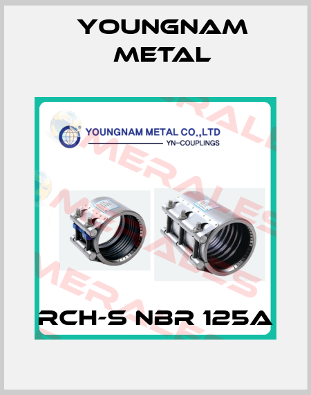 RCH-S NBR 125A YOUNGNAM METAL