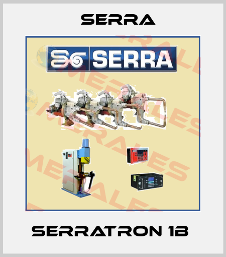 Serratron 1B  Serra