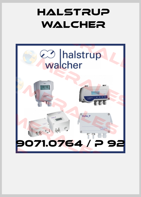9071.0764 / P 92  Halstrup Walcher