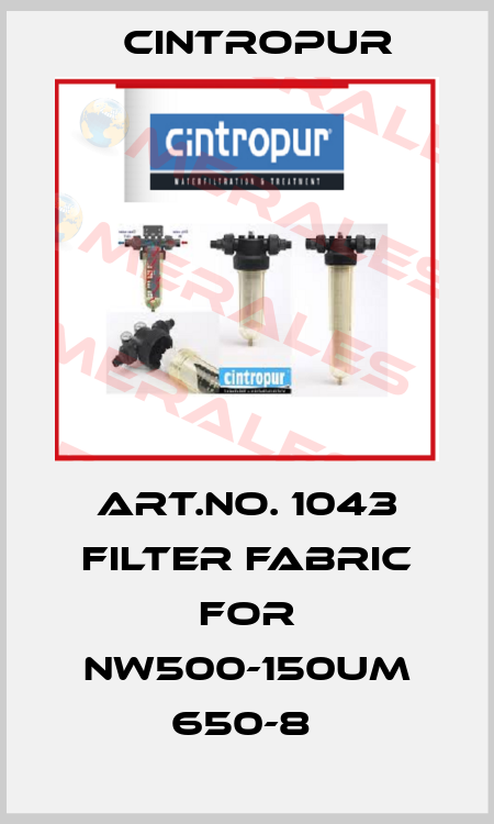 ART.NO. 1043 FILTER FABRIC FOR NW500-150UM 650-8  Cintropur
