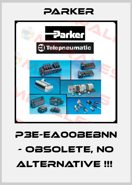 P3E-EA00BEBNN - obsolete, no alternative !!!  Parker