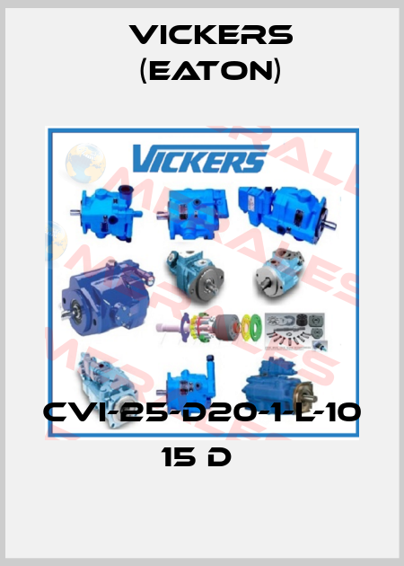 CVI-25-D20-1-L-10 15 D  Vickers (Eaton)