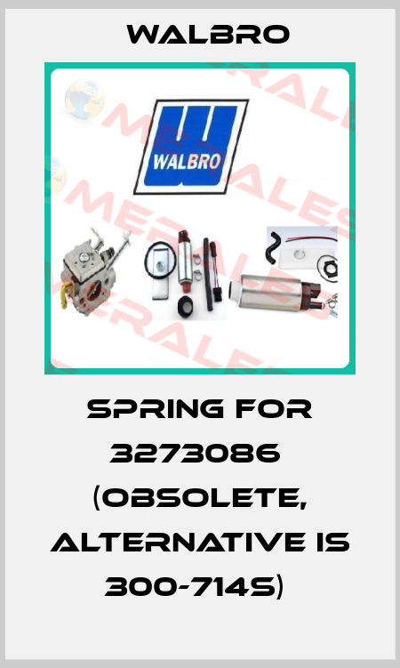 Spring for 3273086  (obsolete, alternative is 300-714S)  Walbro