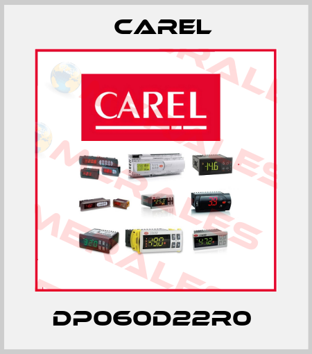 DP060D22R0  Carel