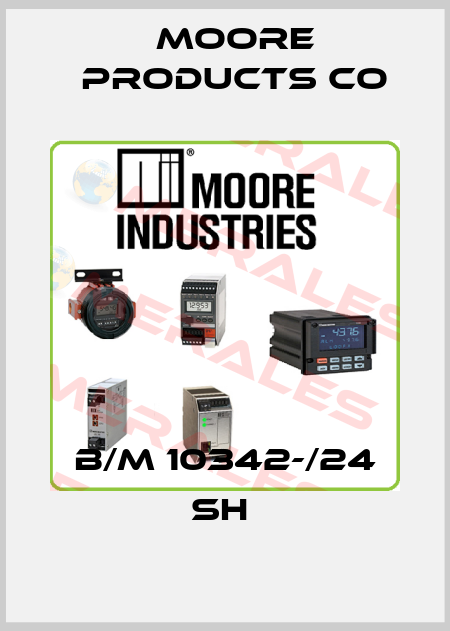 B/M 10342-/24 SH  Moore Products Co
