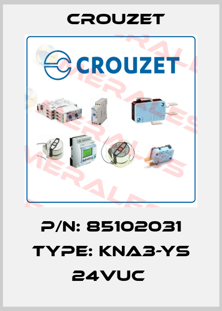 P/N: 85102031 Type: KNA3-YS 24VUC  Crouzet