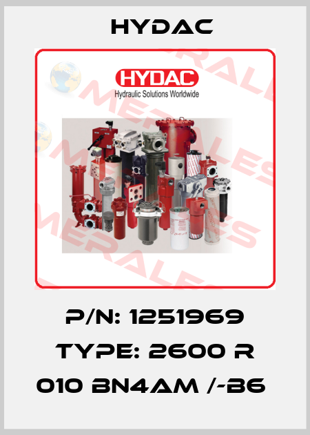 P/N: 1251969 Type: 2600 R 010 BN4AM /-B6  Hydac