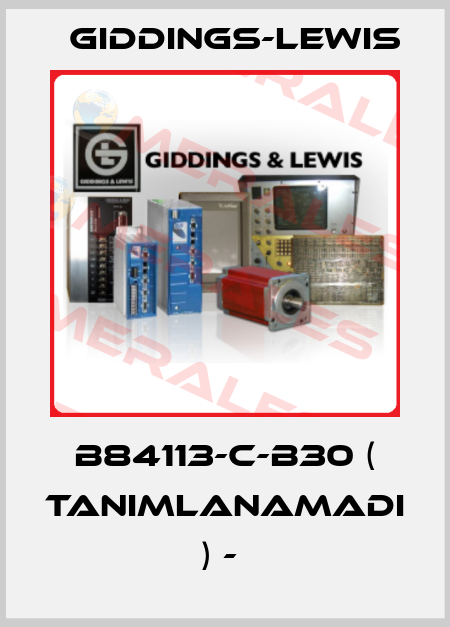 B84113-C-B30 ( TANIMLANAMADI ) -  Giddings-Lewis