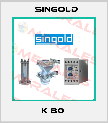 K 80  Singold