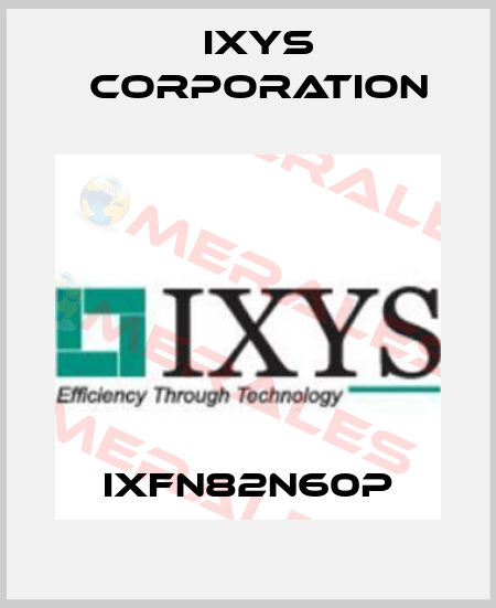 IXFN82N60P Ixys Corporation