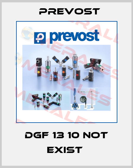 DGF 13 10 not exist  Prevost