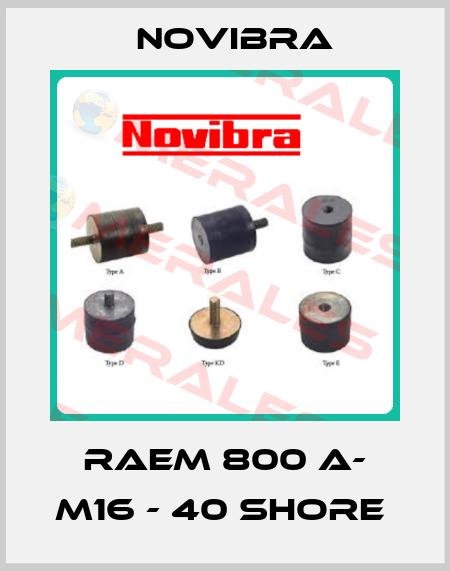 RAEM 800 A- M16 - 40 shore  Novibra