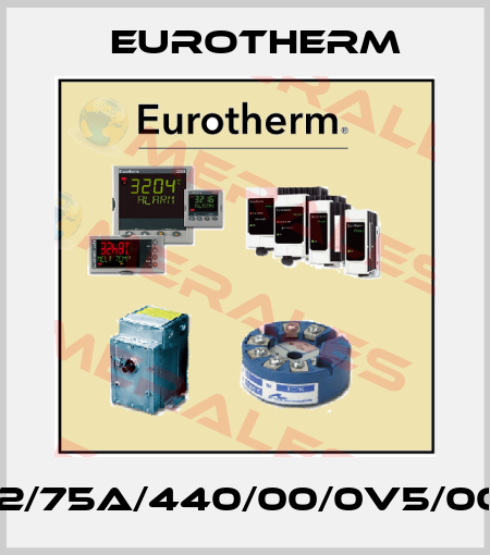 TC2001/02/75A/440/00/0V5/000/FC/V2/ Eurotherm