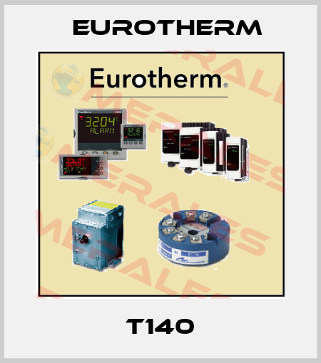 T140 Eurotherm