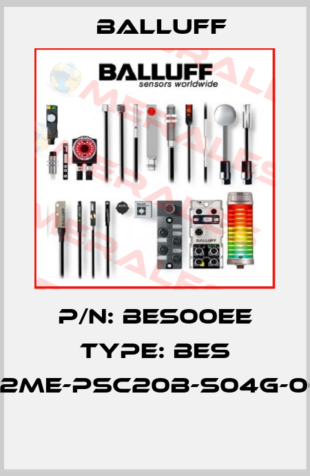 P/N: BES00EE Type: BES M12ME-PSC20B-S04G-003  Balluff