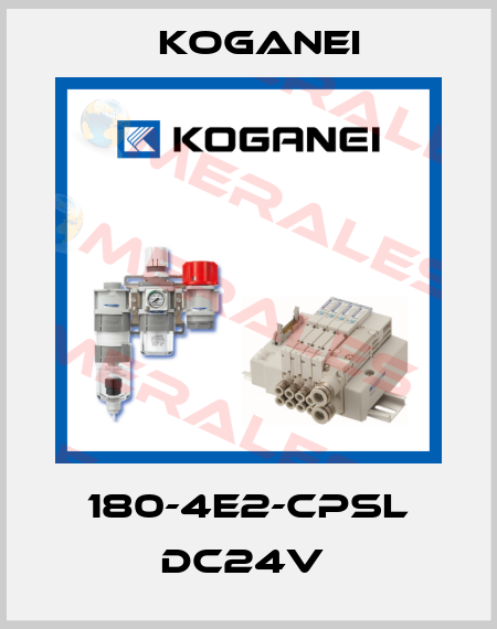180-4E2-CPSL DC24V  Koganei