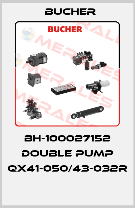BH-100027152 DOUBLE PUMP QX41-050/43-032R  Bucher