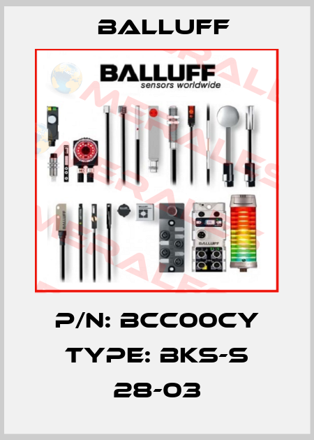 P/N: BCC00CY Type: BKS-S 28-03 Balluff