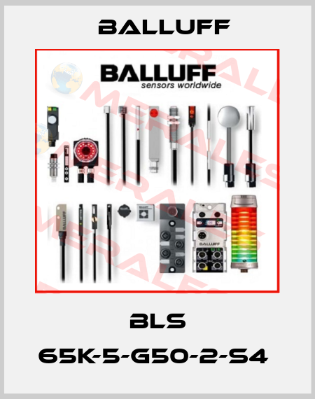 BLS 65K-5-G50-2-S4  Balluff